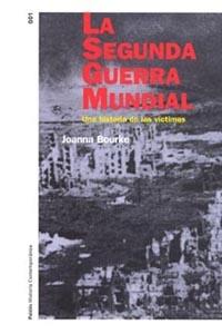 SEGUNDA GUERRA MUNDIAL, LA (HISTORIA CONTEMPORANEA 1) | 9788449312656 | BOURKE, JOANNA | Llibreria Aqualata | Comprar llibres en català i castellà online | Comprar llibres Igualada