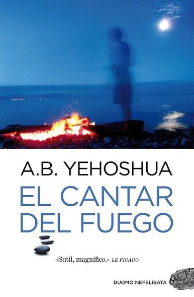 CANTAR DEL FUEGO, EL | 9788492723942 | YENOSHUA, A.B. | Llibreria Aqualata | Comprar llibres en català i castellà online | Comprar llibres Igualada