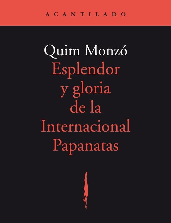 ESPLENDOR Y GLORIA DE LA INTERNACIONAL PAPANATAS | 9788492649334 | MONZO, QUIM | Llibreria Aqualata | Comprar llibres en català i castellà online | Comprar llibres Igualada