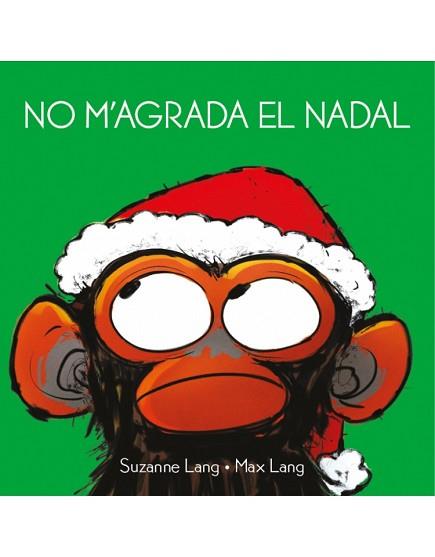 NO M'AGRADA EL NADAL | 9788418696015 | LANG, SUZANNE / LANG, MAX | Llibreria Aqualata | Comprar llibres en català i castellà online | Comprar llibres Igualada
