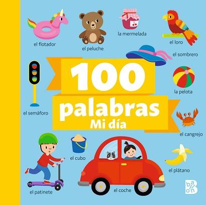 100 PALABRAS-MI DÍA | 9789403231303 | BALLON | Llibreria Aqualata | Comprar llibres en català i castellà online | Comprar llibres Igualada