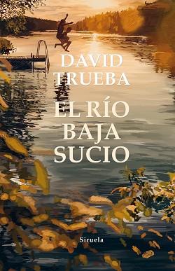 RÍO BAJA SUCIO, EL | 9788417996093 | TRUEBA, DAVID | Llibreria Aqualata | Comprar llibres en català i castellà online | Comprar llibres Igualada