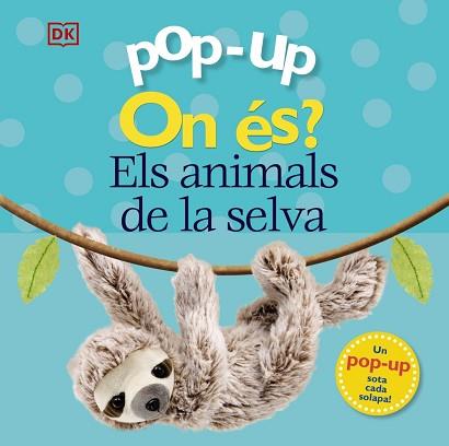 ON ÉS? ELS ANIMALS DE LA SELVA (POP-UP) | 9788413490090 | LLOYD, CLARE / SIRETT, DAWN | Llibreria Aqualata | Comprar llibres en català i castellà online | Comprar llibres Igualada