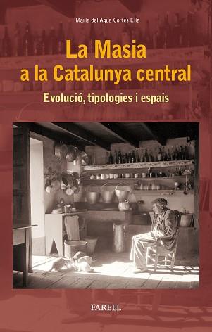 MASIA A LA CATALUNYA CENTRAL, LA | 9788417116040 | DEL AGUA CORTES ELIA, MARIA | Llibreria Aqualata | Comprar llibres en català i castellà online | Comprar llibres Igualada