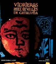 VIDRIERAS MEDIEVALES DE CATALUÑA | 9788477826279 | BARRAL I ALTET, XAVIER | Llibreria Aqualata | Comprar llibres en català i castellà online | Comprar llibres Igualada