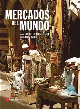 MERCADOS DEL MUNDO | 9788415002413 | LLORENS ESTAPE, JORDI / RAMIS, SERGI | Llibreria Aqualata | Comprar llibres en català i castellà online | Comprar llibres Igualada