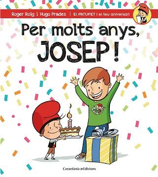 PER MOLTS ANYS, JOSEP! | 9788490346563 | ROIG, ROGER / PRADES, HUGO | Llibreria Aqualata | Comprar llibres en català i castellà online | Comprar llibres Igualada