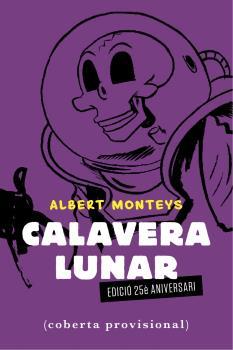 CALAVERA LUNAR | 9788412363340 | MONTEYS, ALBERT | Llibreria Aqualata | Comprar llibres en català i castellà online | Comprar llibres Igualada