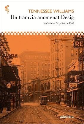 UN TRAMVIA ANOMENAT DESIG | 9788416948147 | WILLIAMS, TENNESSEE | Llibreria Aqualata | Comprar llibres en català i castellà online | Comprar llibres Igualada