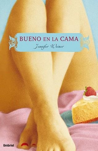 BUENO EN LA CAMA | 9788495618634 | WEINWE, JENNIFER | Llibreria Aqualata | Comprar llibres en català i castellà online | Comprar llibres Igualada