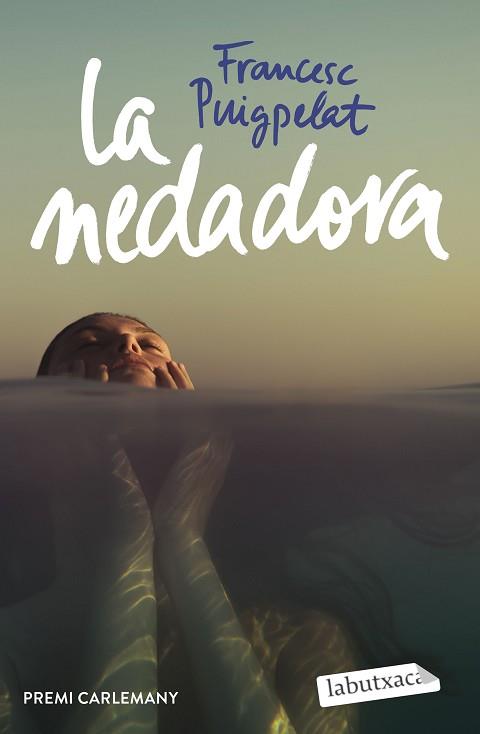 NEDADORA, LA | 9788418572982 | PUIGPELAT I VALLS, FRANCESC | Llibreria Aqualata | Comprar llibres en català i castellà online | Comprar llibres Igualada