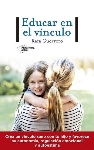 EDUCAR EN EL VÍNCULO | 9788417886738 | GUERRERO, RAFA | Llibreria Aqualata | Comprar llibres en català i castellà online | Comprar llibres Igualada