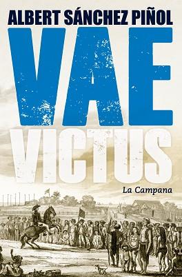 VAE VICTUS - CATALA (RÚSTEGA) | 9788416457274 | SÁNCHEZ PIÑOL, ALBERT | Llibreria Aqualata | Comprar llibres en català i castellà online | Comprar llibres Igualada