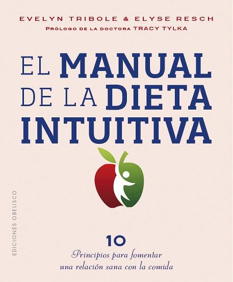 MANUAL DE LA DIETA INTUITIVA | 9788491116066 | TRIBOLE, EVELYN / RESCH, ELYSE | Llibreria Aqualata | Comprar llibres en català i castellà online | Comprar llibres Igualada