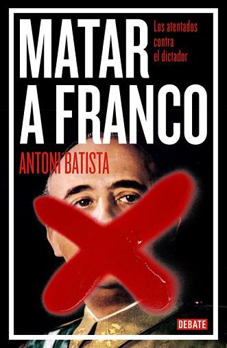 MATAR A FRANCO | 9788499923789 | BATISTA, ANTONI | Llibreria Aqualata | Comprar llibres en català i castellà online | Comprar llibres Igualada