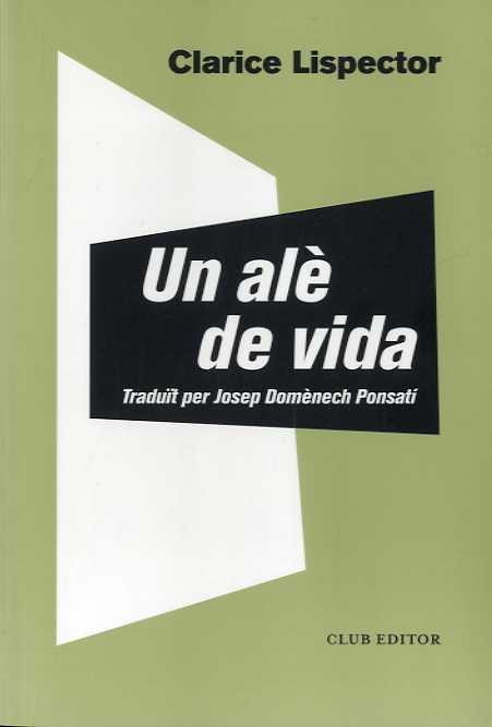 UN ALÈ DE VIDA | 9788473293044 | LISPECTOR, CLARICE | Llibreria Aqualata | Comprar llibres en català i castellà online | Comprar llibres Igualada