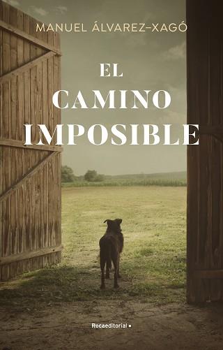 CAMINO IMPOSIBLE, EL | 9788418870392 | ALVAREZ-XAGO, MANUEL | Llibreria Aqualata | Comprar llibres en català i castellà online | Comprar llibres Igualada