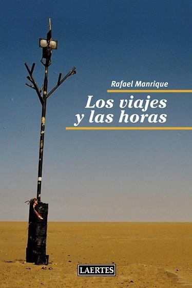 VIAJES Y LAS HORAS, LOS | 9788475849478 | MANRIQUE, RAFAEL | Llibreria Aqualata | Comprar llibres en català i castellà online | Comprar llibres Igualada