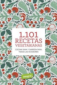 1.101 RECETAS VEGETARIANAS | 9788491181224 | Llibreria Aqualata | Comprar llibres en català i castellà online | Comprar llibres Igualada