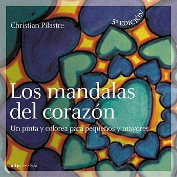 MANDALAS DEL CORAZON, LOS | 9788495590275 | PILASTRE, CHRISTIAN | Llibreria Aqualata | Comprar llibres en català i castellà online | Comprar llibres Igualada