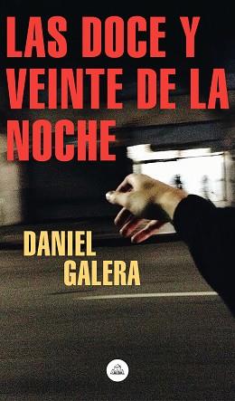 DOCE Y VEINTE DE LA NOCHE, LAS | 9788439736202 | GALERA, DANIEL | Llibreria Aqualata | Comprar llibres en català i castellà online | Comprar llibres Igualada