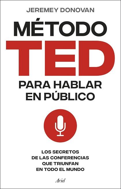 EL MÉTODO TED PARA HABLAR EN PÚBLICO | 9788434437517 | DONOVAN, JEREMEY | Llibreria Aqualata | Comprar libros en catalán y castellano online | Comprar libros Igualada