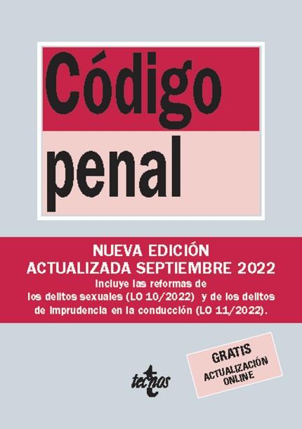 CÓDIGO PENAL (NUEVA EDICIÓN ACTUALIZADA SEPTIEMBRE 2022) | 9788430987009 | EDITORIAL TECNOS | Llibreria Aqualata | Comprar llibres en català i castellà online | Comprar llibres Igualada