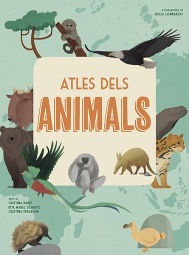 ATLES DELS ANIMALS (VVKIDS) | 9788468258867 | BANFI, CRISTINA / SCHIAVO, RITA / PERABONI, CRISTINA | Llibreria Aqualata | Comprar llibres en català i castellà online | Comprar llibres Igualada