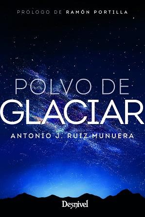 POLVO DE GLACIAR | 9788498296297 | RUIZ MUNUERA, ANTONIO | Llibreria Aqualata | Comprar llibres en català i castellà online | Comprar llibres Igualada