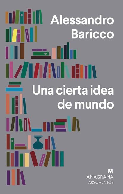 UNA CIERTA IDEA DE MUNDO | 9788433964472 | BARICCO, ALESSANDRO | Llibreria Aqualata | Comprar llibres en català i castellà online | Comprar llibres Igualada
