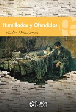HUMILLADOS Y OFENDIDOS | 9788494510366 | DOSTOYEVSKI, FIÓDOR | Llibreria Aqualata | Comprar llibres en català i castellà online | Comprar llibres Igualada