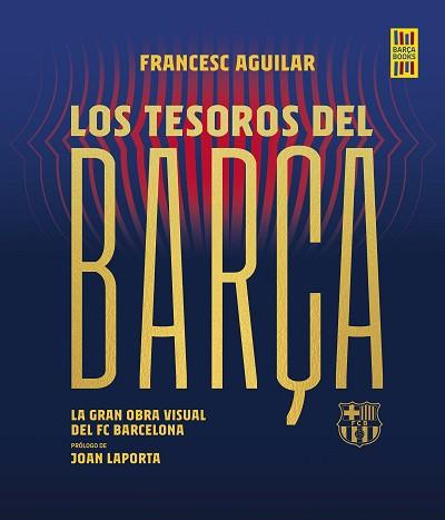TESOROS DEL BARÇA, LOS | 9788448036737 | AGUILAR, FRANCESC | Llibreria Aqualata | Comprar llibres en català i castellà online | Comprar llibres Igualada