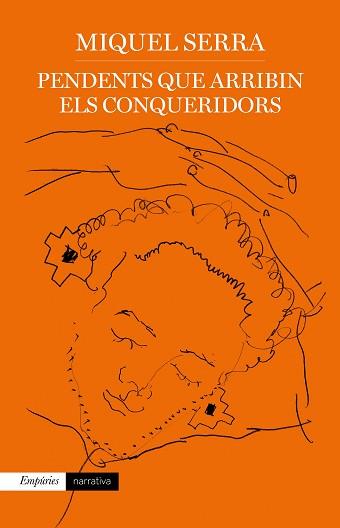 PENDENTS QUE ARRIBIN ELS CONQUERIDORS | 9788417879730 | SERRA SANSÓ, MIQUEL | Llibreria Aqualata | Comprar llibres en català i castellà online | Comprar llibres Igualada