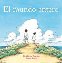 MUNDO ENTERO, EL (ALBUM IL·LUSTRAT) | 9788484882176 | GARTON, LIZ / FRAZZE, MARLA | Llibreria Aqualata | Comprar llibres en català i castellà online | Comprar llibres Igualada