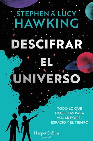 DESCIFRAR EL UNIVERSO | 9788419802064 | HAWKING, STEPHEN / HAWKING, LUCY | Llibreria Aqualata | Comprar llibres en català i castellà online | Comprar llibres Igualada