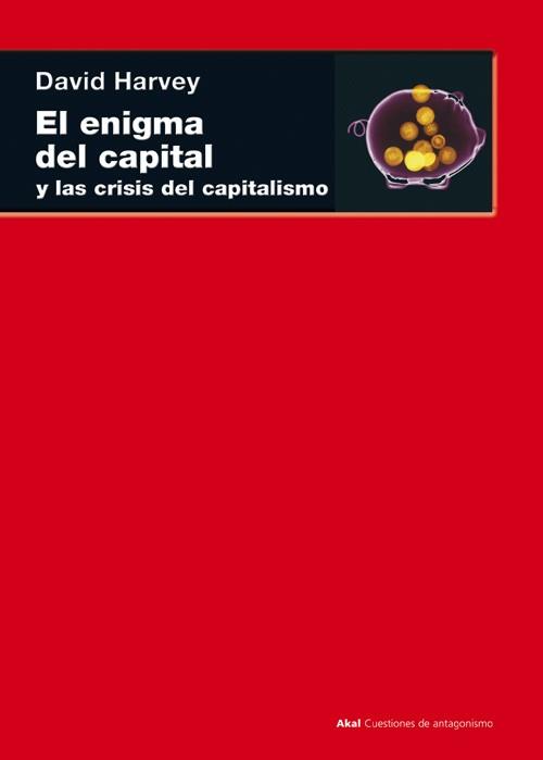 ENIGMA DEL CAPITAL Y LAS CRISIS DEL CAPITALISMO, EL | 9788446035442 | HARVEY, DAVID | Llibreria Aqualata | Comprar llibres en català i castellà online | Comprar llibres Igualada