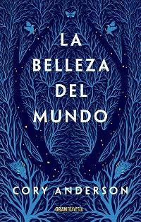 BELLEZA DEL MUNDO, LA | 9788412294071 | ANDERSON, CORY | Llibreria Aqualata | Comprar llibres en català i castellà online | Comprar llibres Igualada
