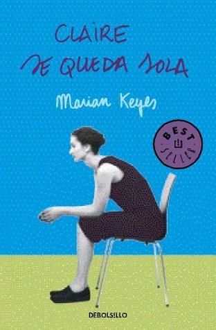 CLAIRE SE QUEDA SOLA (BEST SELLER 425-1) | 9788497593663 | KEYES, MARIAN | Llibreria Aqualata | Comprar llibres en català i castellà online | Comprar llibres Igualada