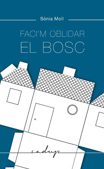FACI'M OBLIDAR EL BOSC | 9788412455700 | MOLL GAMBOA, SÒNIA | Llibreria Aqualata | Comprar llibres en català i castellà online | Comprar llibres Igualada