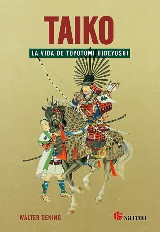 TAIKO. LA VIDA DE TOYOTOMI HIDEYOSHI | 9788417419059 | DENING, WALTER | Llibreria Aqualata | Comprar llibres en català i castellà online | Comprar llibres Igualada