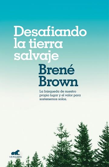 DESAFIANDO LA TIERRA SALVAJE | 9788416076475 | BROWN, BRENE | Llibreria Aqualata | Comprar llibres en català i castellà online | Comprar llibres Igualada
