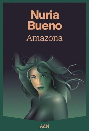 AMAZONA | 9788410138148 | BUENO, NURIA | Llibreria Aqualata | Comprar llibres en català i castellà online | Comprar llibres Igualada
