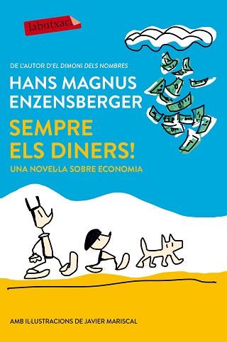 SEMPRE ELS DINERS! | 9788417031008 | ENZENSBERGER, HANS MAGNUS  | Llibreria Aqualata | Comprar llibres en català i castellà online | Comprar llibres Igualada