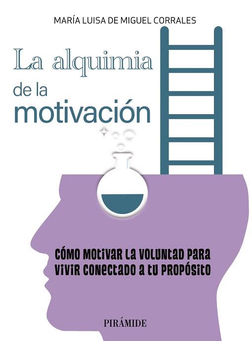 ALQUIMIA DE LA MOTIVACIÓN, LA | 9788436846201 | DE MIGUEL CORRALES, MARÍA LUISA | Llibreria Aqualata | Comprar llibres en català i castellà online | Comprar llibres Igualada
