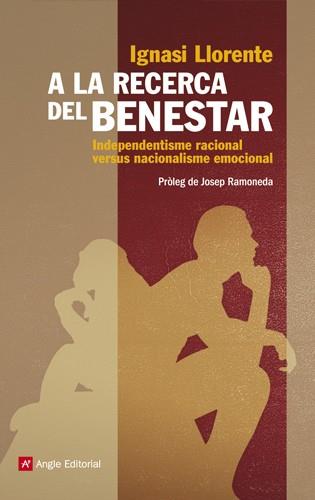 A LA RECERCA DEL BENESTAR | 9788415002956 | LLORENTE BRIONES, IGNASI | Llibreria Aqualata | Comprar llibres en català i castellà online | Comprar llibres Igualada