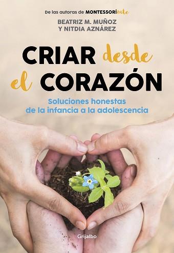 CRIAR DESDE EL CORAZÓN | 9788418007170 | M. MUÑOZ, BEATRIZ/AZNÁREZ, NITDIA | Llibreria Aqualata | Comprar llibres en català i castellà online | Comprar llibres Igualada