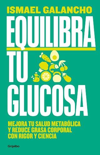 EQUILIBRA TU GLUCOSA | 9788425366826 | GALANCHO, ISMAEL | Llibreria Aqualata | Comprar llibres en català i castellà online | Comprar llibres Igualada