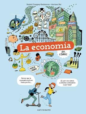 ECONOMÍA EN CÓMIC, LA | 9788467945737 | JÉZABEL COUPPEY-SOUBEYRAN & AURIANE BUI | Llibreria Aqualata | Comprar llibres en català i castellà online | Comprar llibres Igualada