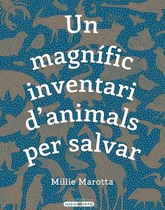 UN MAGNÍFIC INVENTARI D'ANIMALS PER SALVAR | 9788417708498 | MAROTTA, MILLIE | Llibreria Aqualata | Comprar llibres en català i castellà online | Comprar llibres Igualada