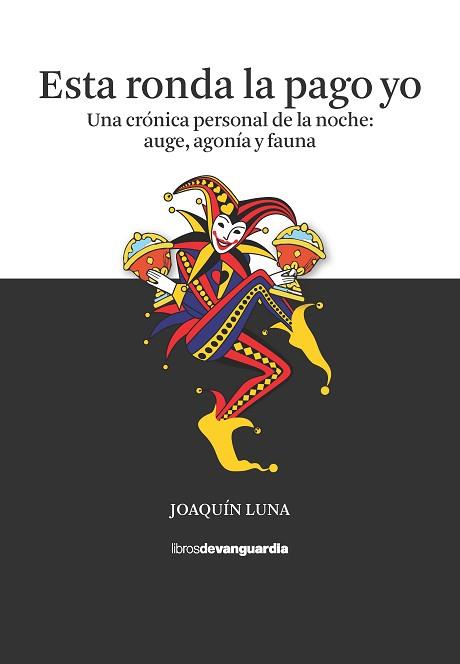 ESTA RONDA LA PAGO YO | 9788418604140 | LUNA, JOAQUÍN | Llibreria Aqualata | Comprar llibres en català i castellà online | Comprar llibres Igualada